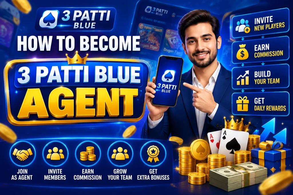 How to Become 3 Patti Blue Agent